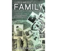 God's Messy Family: Finding Your Place When Life Isn't Perfect