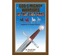God's Mighty Warriors In The Last Days