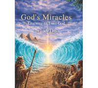 God's Miracles: Learning to Trust God