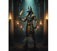 Gods & Monsters: An Egyptian Mythology Colouring Book for Adults: 50 Epic Illustrations of Gods, Pharaohs and Mythical Creatures | Single-Sided Pages for Stress Relief and Relaxation