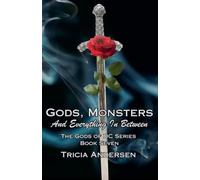 Gods, Monsters and Everything In Between