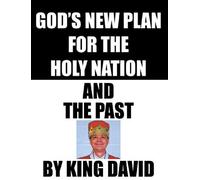 God's New Plan For The Holy Nation And The Past