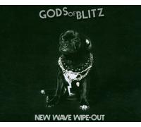 Gods of Blitz - New Wave Wipe Out [Import]
