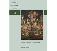Gods of Medieval Japan: Protectors and Predators (2)