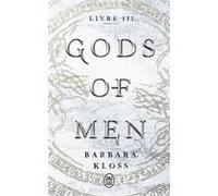 Gods Of Men Barbara Kloss (Auteur), Diane Garo (Traduction)