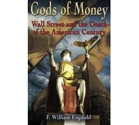 Gods of Money: Wall Street and the Death of the American Century