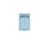 Gods Of The Aryans Of India (Folklore History Series)