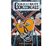 Gods of the Lost Crossroads by Robin LloydJones Robin LloydJones (Auteur)