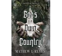 God's Own Country: A Trinity of Novellas