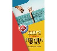 God's Passion For Perishing Souls
