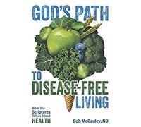 God's Path To Disease-Free Living