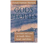 God's Peoples: Covenant And Land In South Africa, Israel, And Ulster