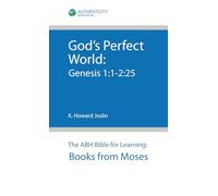 God's Perfect World: Genesis 1:1-2:25