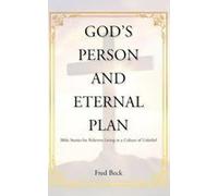God's Person And Eternal Plan