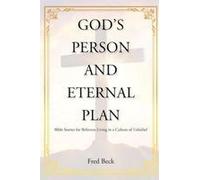 God's Person And Eternal Plan
