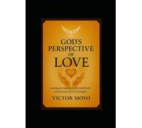 God's Perspective of Love: Loving One Another in The Similitude and Manner of God Almighty