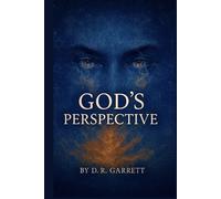 God's Perspective: Through the Divine Eyes