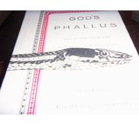 God's Phallus and Other Problems for Men and Monotheism