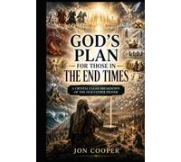 God's Plan For Those In The End Times: A Crystal Clear Breakdown Of The Our Father Prayer