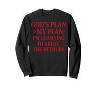 God's Plan > My Plan Christian Citation La Bible Sweatshirt