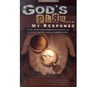 God's Plan... My Response: A Four Session Study Designed To Introduce You To God, To Baptism, And Your New Life In Him