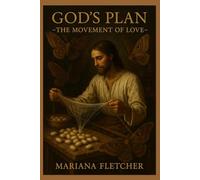 God's Plan: - The Movement of Love