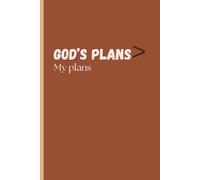 God's plans > My plans: Bullet journal for notes and devotional.