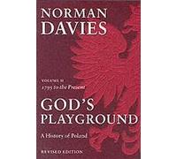 God's Playground A History Of Poland