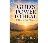 GOD'S POWER TO HEAL!: IT WAS IN MY HANDS