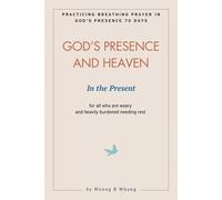 God's Presence And Heaven In The Present