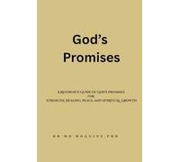 God's Promises: A Reference Guide of God's Promises for Strength, Healing, Peace, and Spiritual Growth