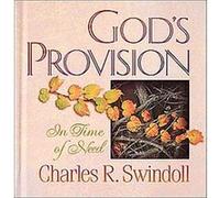 God's Provision in Time of Need Charles R. Swindoll, Terri A. Gibbs (Auteur)