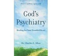 Gods Psychiatry Healing for Your Troubled Heart by Charles L. Allen Charles L Allen (Auteur)
