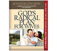 God's Radical Plan For Wives Companion Bible Study