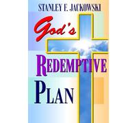 God's Redemptive Plan: Understanding Salvation According to the Bible: A Step-by-Step Guide for New Believers, Repentance, Christian Growth, and how to Share the Gospel with confidence
