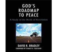 Gods Roadmap to Peace by David R. Bradley David R. Bradley (Auteur)