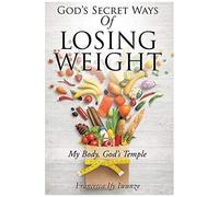 God's Secret Ways Of Losing Weight