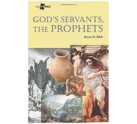 Gods Servants The Prophets