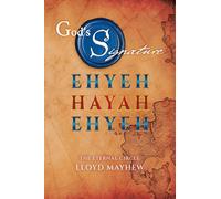 God's Signature: Ehyeh Hayah Ehyeh: The Eternal Circle