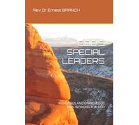 GOD'S SPECIAL LEADERS: RIGHTEOUS AND UNRIGHEOUS MEN WORKING FOR GOD