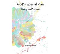God's Special Plan: Living on Purpose