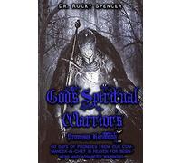 God's Spiritual Warrior's Promises Handbook: 40 Days Of Promises From Our Commander-In-Chief In Heaven For Your Every Need. For Beginner Christians And Spiritual Warriors.