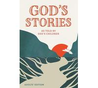 God's Stories as told by God's Children: Adults' Edition
