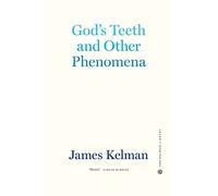 God's Teeth And Other Phenomena