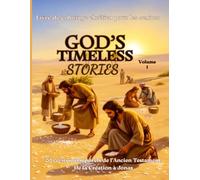 God's timeless stories volume 1: 20 récits intemporels de l’Ancien Testament, De la Création à Jonas -Livre de coloriage pour seniors