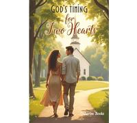 God's Timing for Two Hearts: A Contemporary Christian Romance of Faith and Second Chances