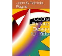 GOD's Ultimate Design for Kids