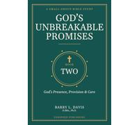 God's Unbreakable Promises Book Two: God's Presence, Provision, and Care