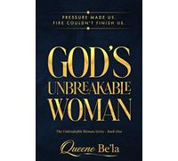 God's Unbreakable Woman: Pressure Made Us - Fire Couldn't Finish Us