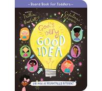 God's Very Good Idea Board Book: God Made Us Delightfully Different (Illustrated Bible book to gift kids ages 2-4/ toddlers on diversity-God made ... (Tales that Tell the Truth for Toddlers)
